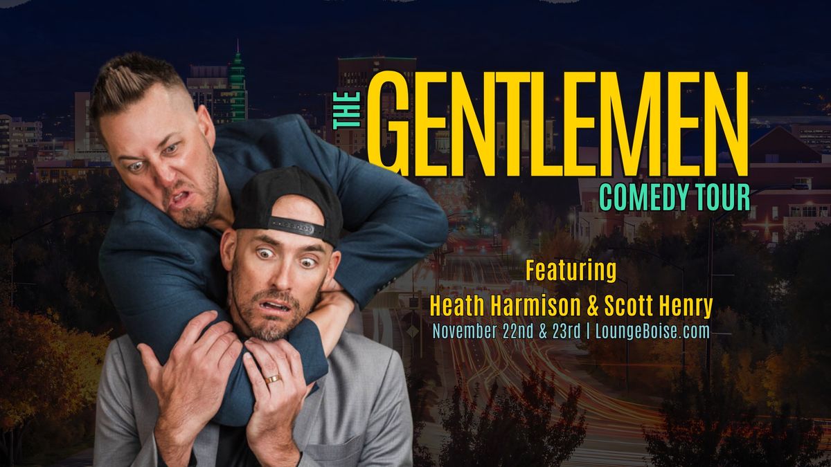 Heath Harmison & Scott Henry in The Gentlemen Comedy Tour