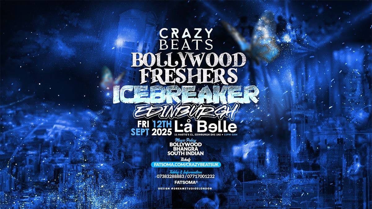 BOLLYWOOD FRESHERS ICEBREAKER \u2744\ufe0f | EDINBURGH