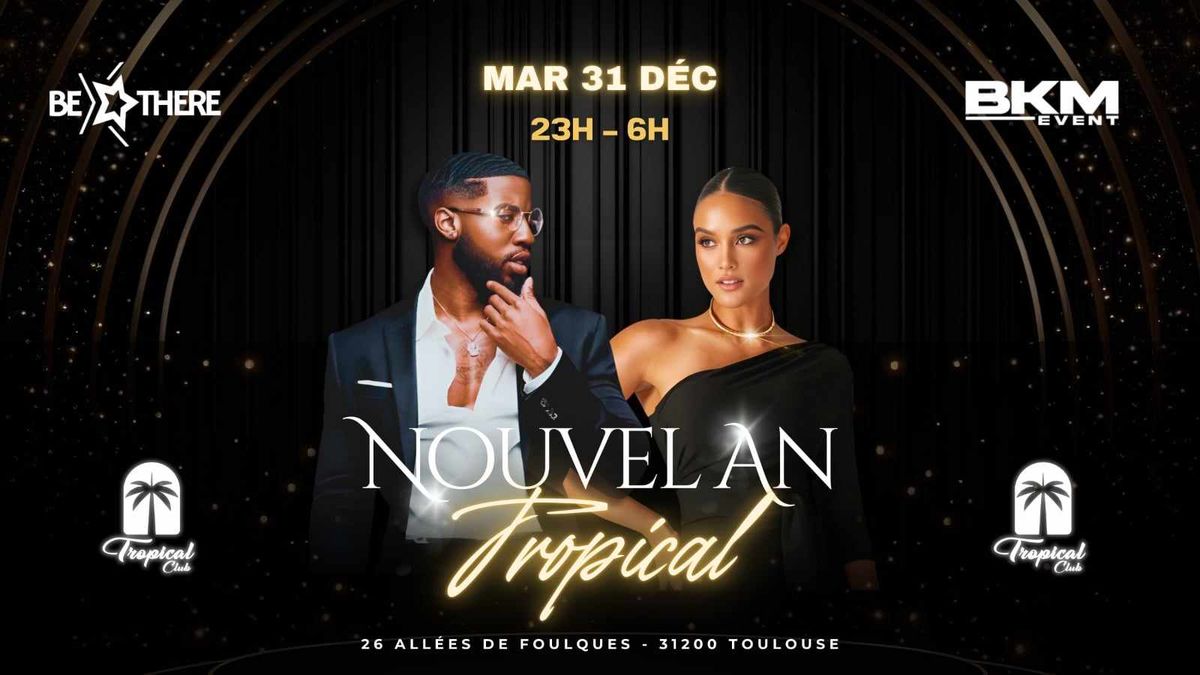 Nouvel An Tropical By BE THERE & BKM