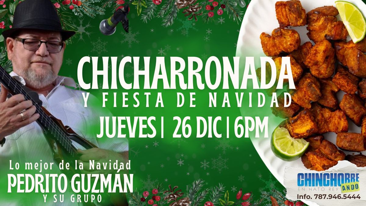 Chicharronada y Fiesta de Navidad con Pedrito Guzm\u00e1n (Jueves 26 de Diciembre)