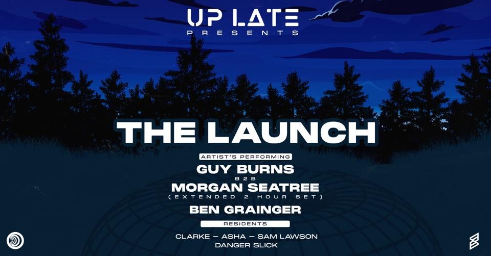 UP LATE - THE LAUNCH
