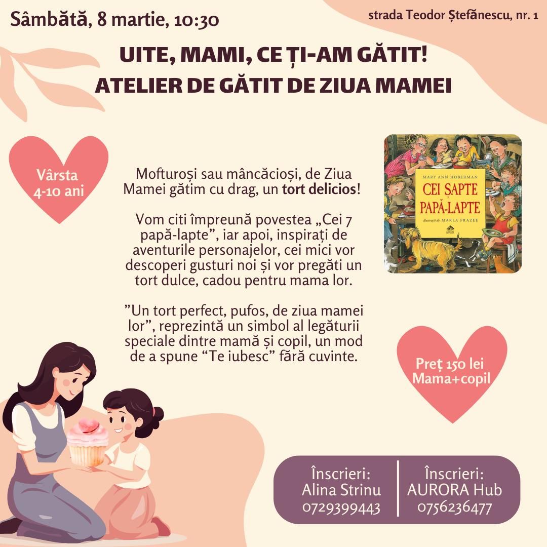 Atelier de g\u0103tit \u0219i lectur\u0103, de Ziua Mamei, cu \u201dUite, mami, ce am g\u0103tit!\u201d (4-10 ani)