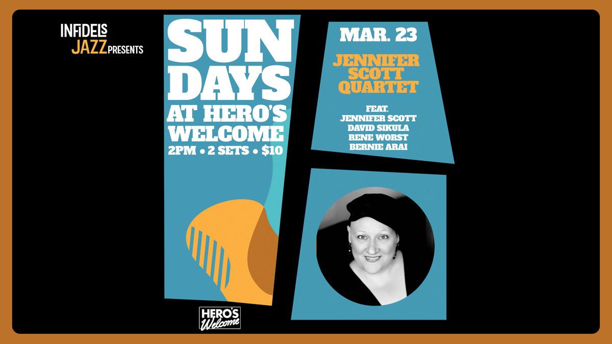 Infidels Jazz Presents: Jennifer Scott Quartet at Hero's Welcome