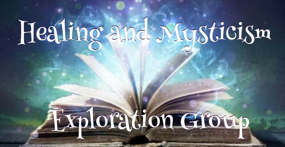 March Healing and Mysticism Exploration Group 