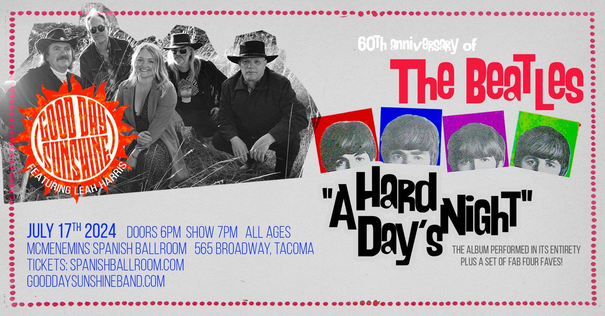 A Hard Day's Night 60th Anniversary w\/ Good Day Sunshine at Spanish Ballroom
