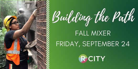 Build the Path: R CITY Fall Mixer