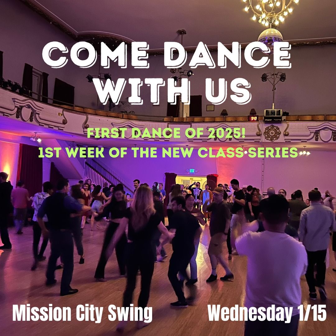 Mission City Swing: 1st Week of the New Series (First dance of 2025!!)