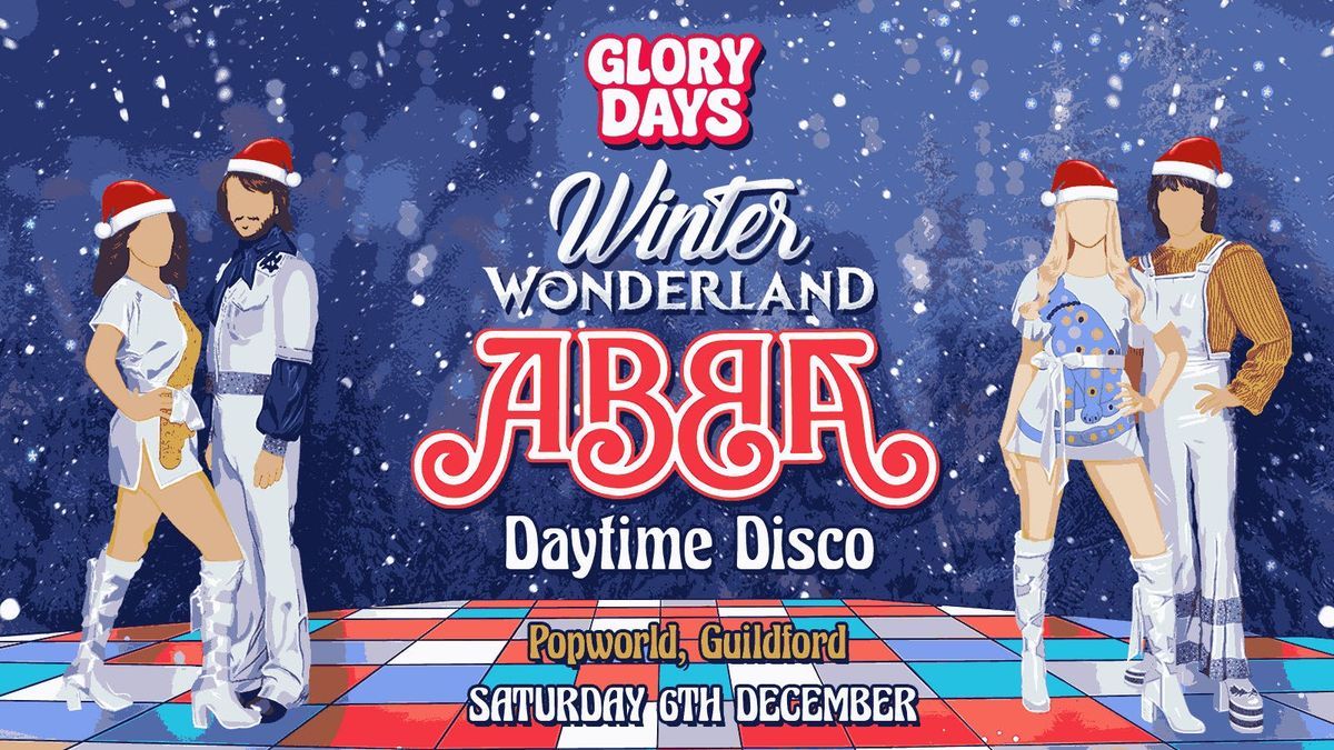 Winter Wonderland ABBA Daytime Disco - Guildford \ud83c\udf84