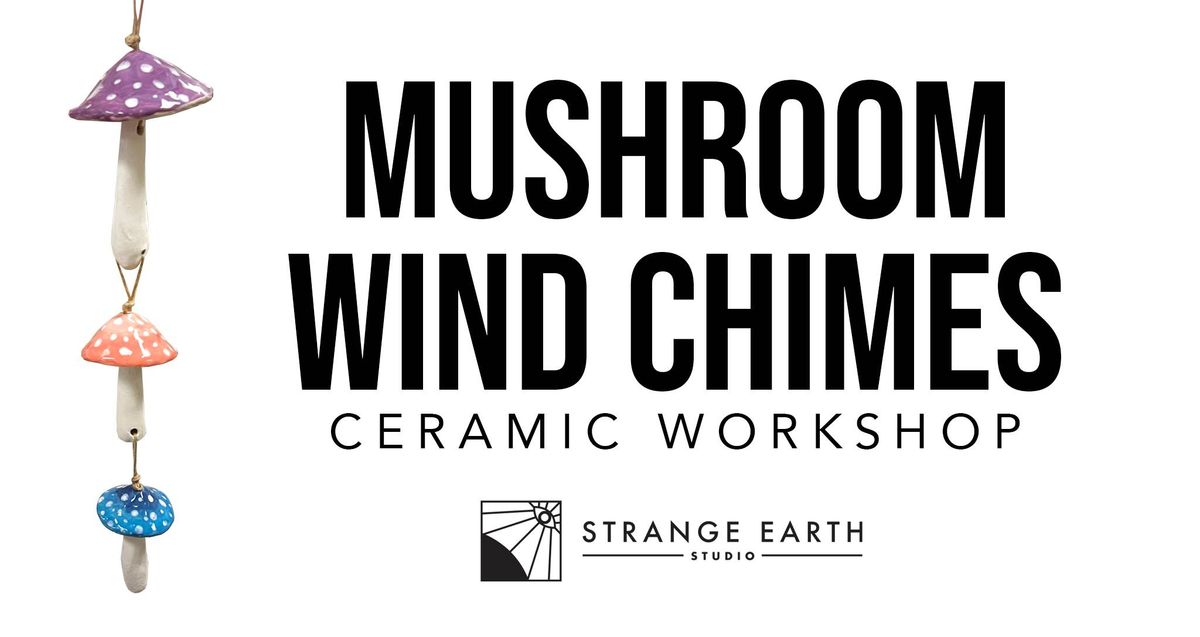 Ceramic Mushroom Chime Workshop