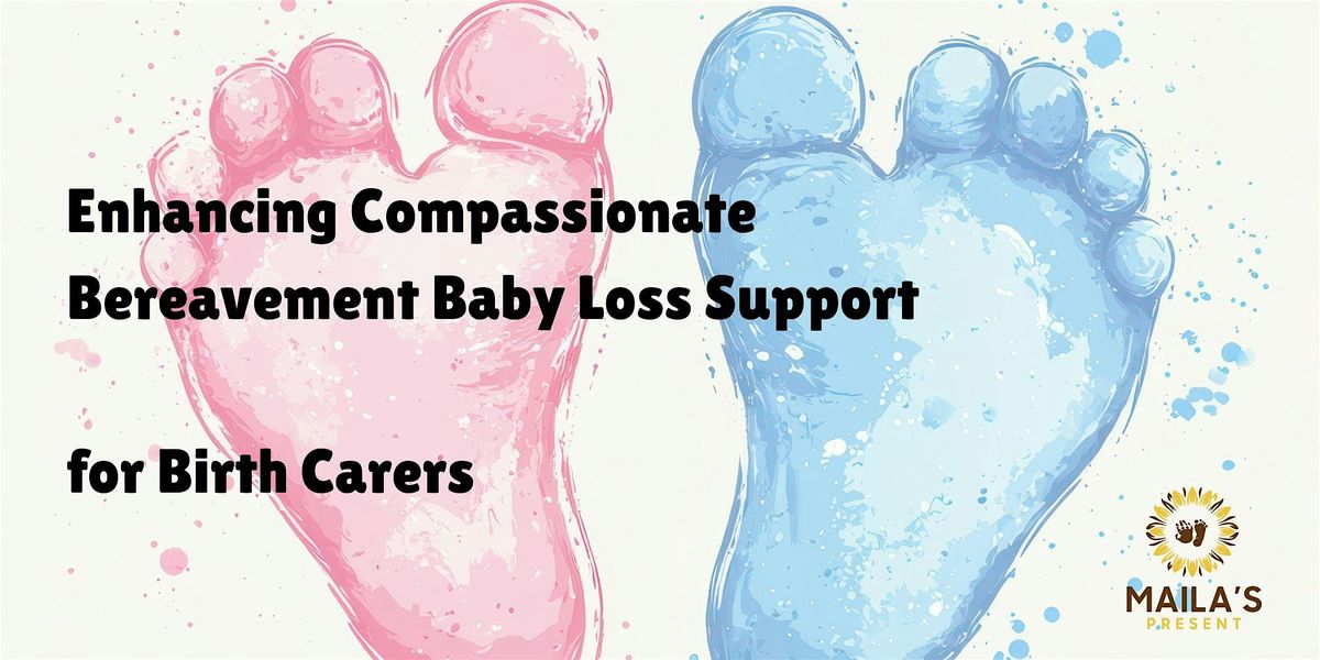 Enhancing Compassionate Bereavement Support for Birth Carers