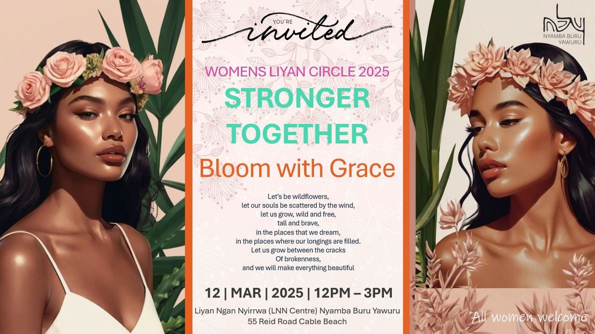 Women's Liyan Circle 2025: STRONGER TOGETHER - BLOOM WITH GRACE