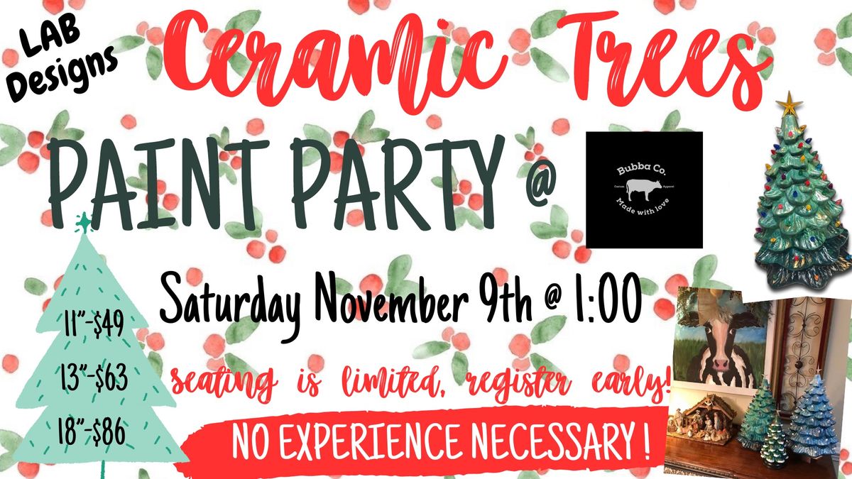 Ceramic Trees Paint Party- Bubba Co.