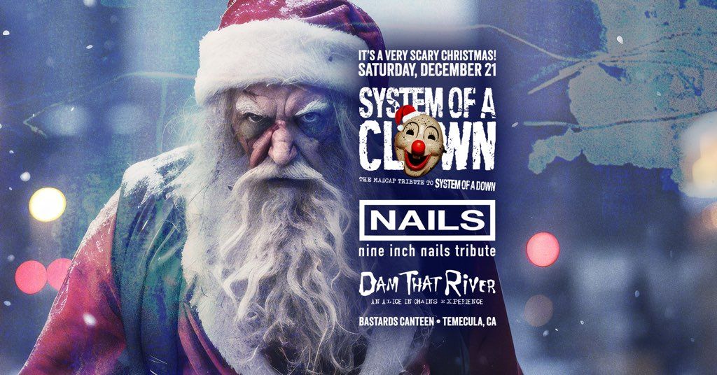 It's A Very Scary Xmas! SOAD, NIN & AiC Tributes at Bastards