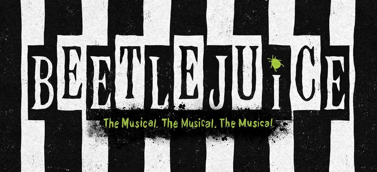 Beetlejuice - The Musical - Cleveland