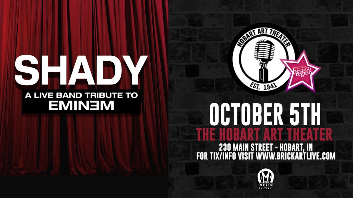 Eminem Tribute: Shady 10-05-24 at The Hobart Art Theater!!!