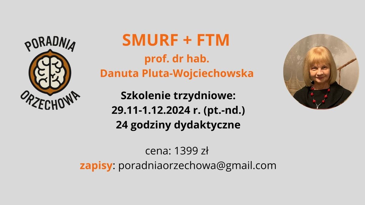 SMURF + FTM, 29.11-1.12.2024, prof. Pluta-Wojciechowska