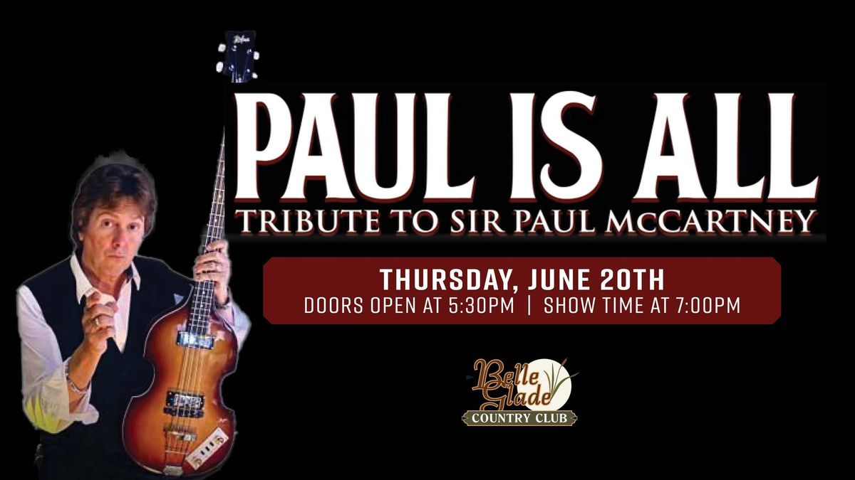 PAUL IS ALL - TRIBUTE DINNER SHOW!