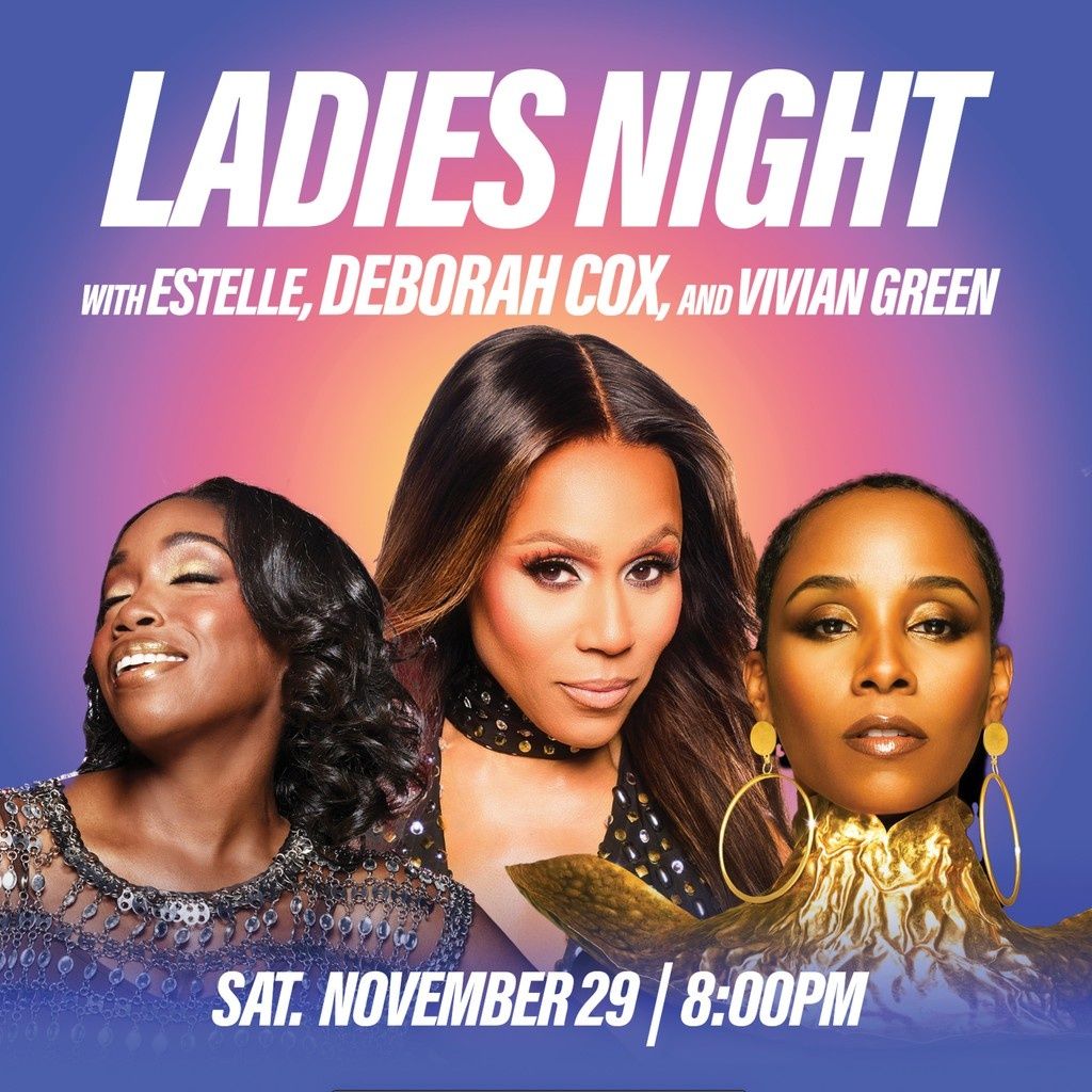 Deborah Cox & Estelle Ladies Night