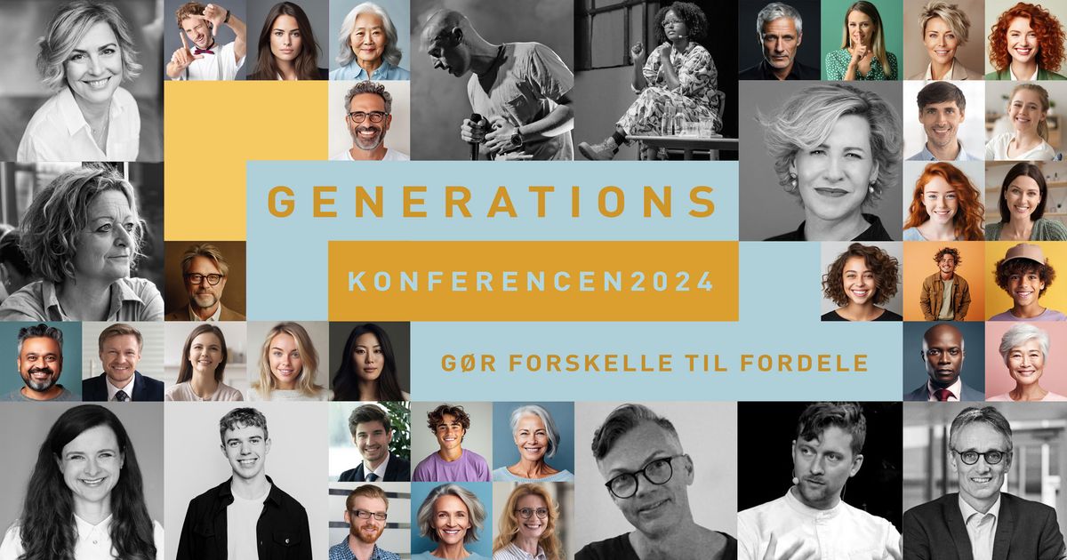 Generationskonferencen 2024 - G\u00d8R FORSKELLE TIL FORDELE