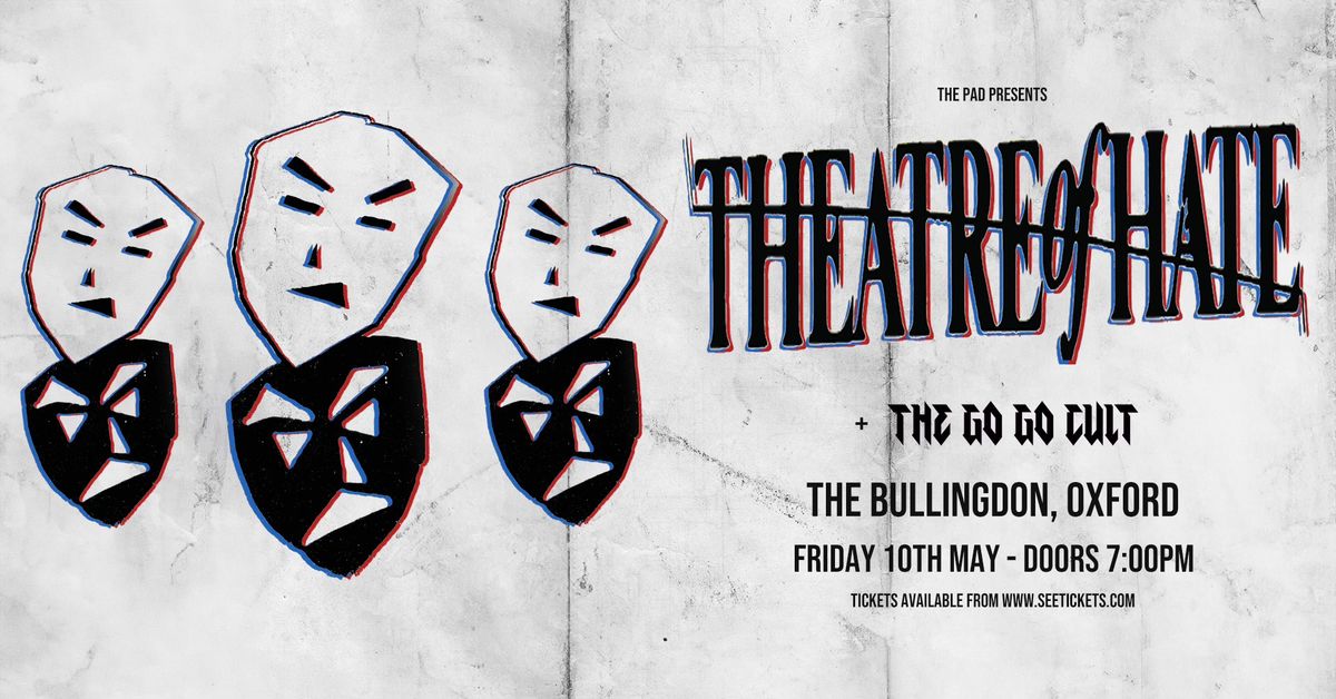 Theatre of Hate + The Go Go Cult - Friday 10th May, The Bullingdon, Cowley Road, Oxford