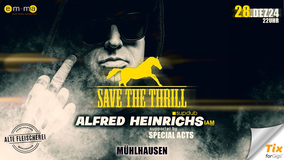 28.12. SAVE THE THRILL \u2605 Alfred Heinrichs \u2605 M\u00fchlhausen