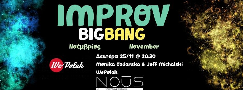 IMPROV BIG BANG - WePolak - Monday 25 November 2024