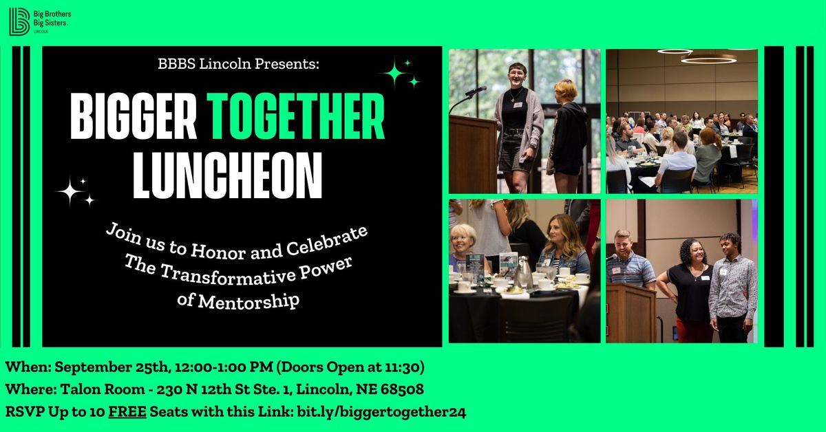 Bigger Together Luncheon 2024