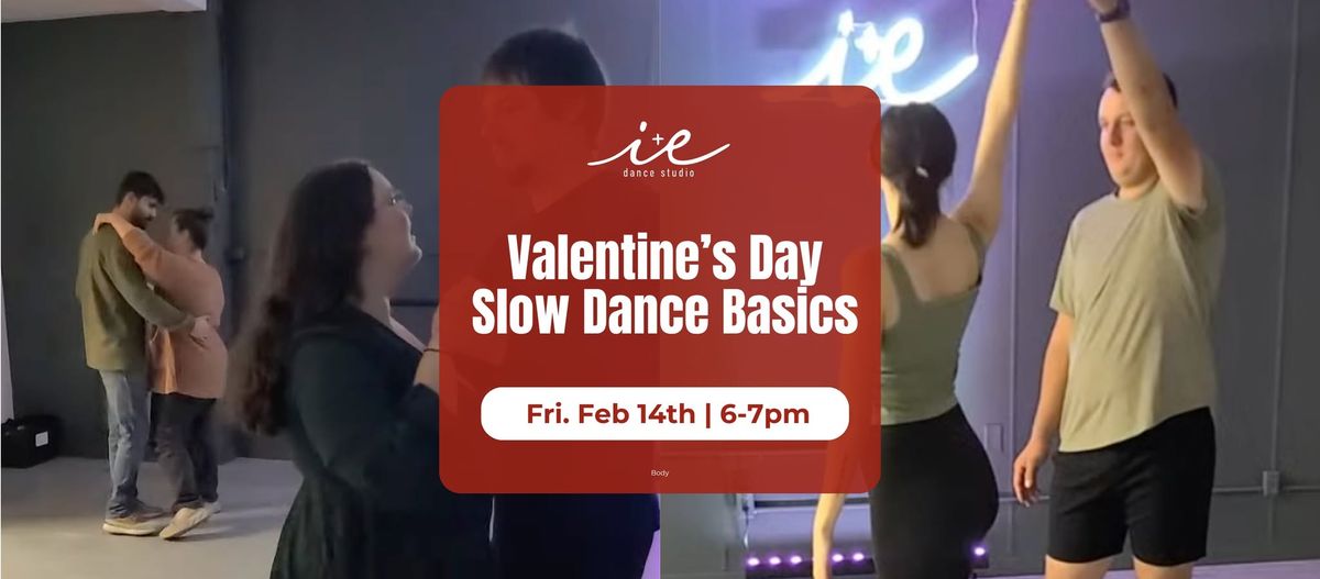 Valentine\u2019s Day Slow Dance Basics (18+)