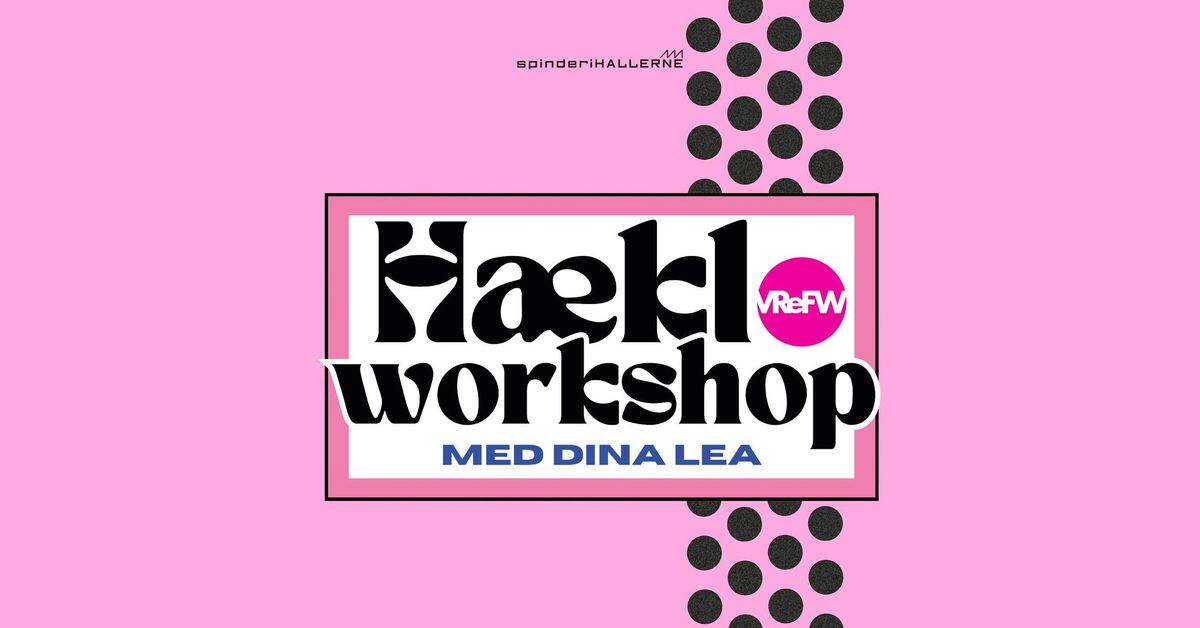 H\u00e6kleworkshop med Dina Lea