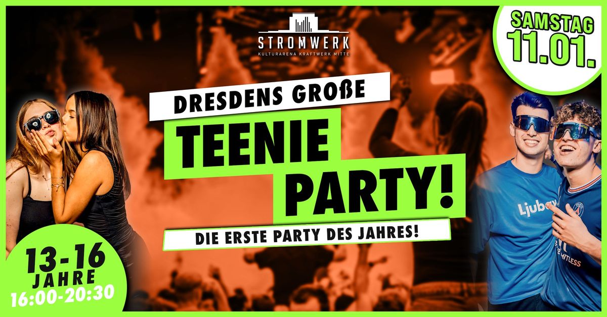 DRESDENS GROSSE TEENIEPARTY | Stromwerk Dresden | 11.01.