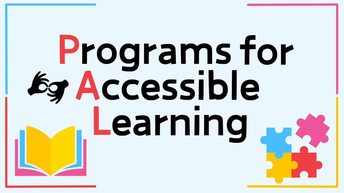 PAL: Programs for Accessible Learning