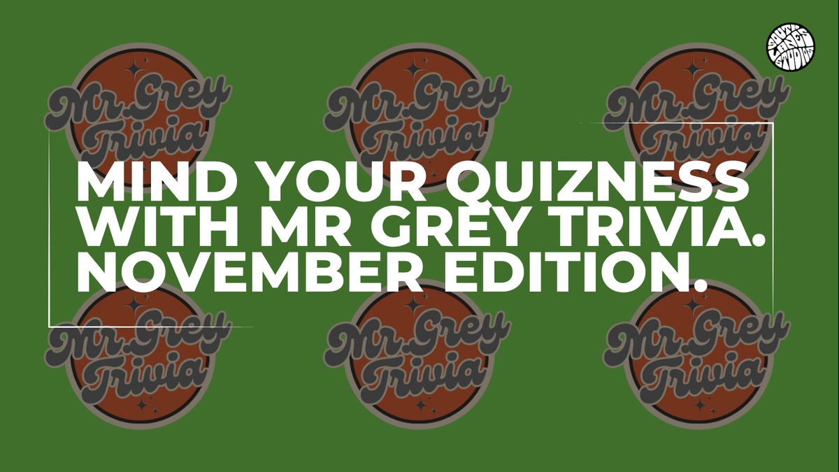 Mind Your Quizness with Mr Grey Trivia