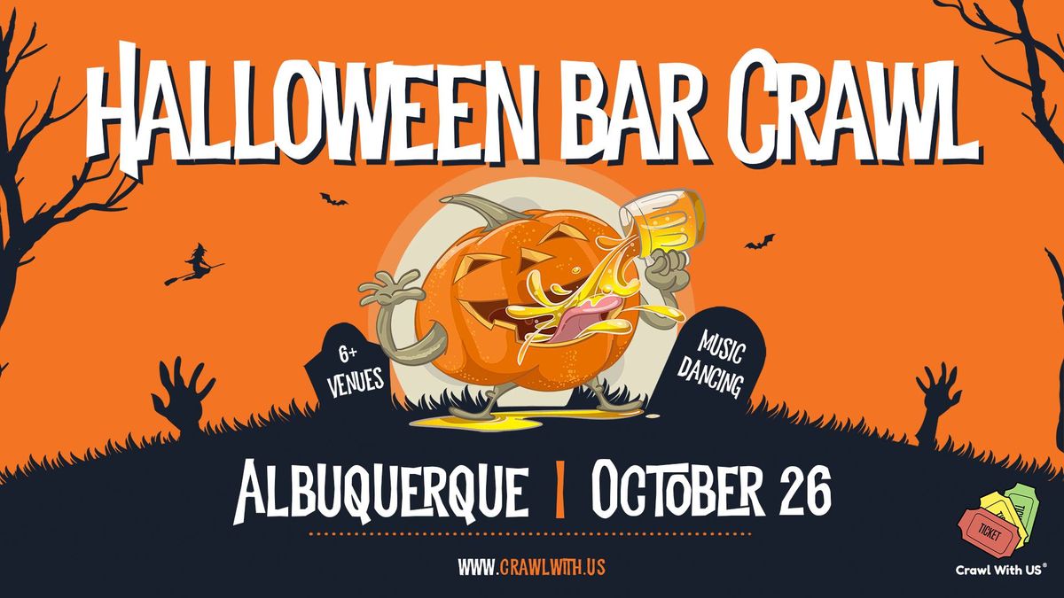 The Official Halloween Bar Crawl - Albuquerque - 7th Annual