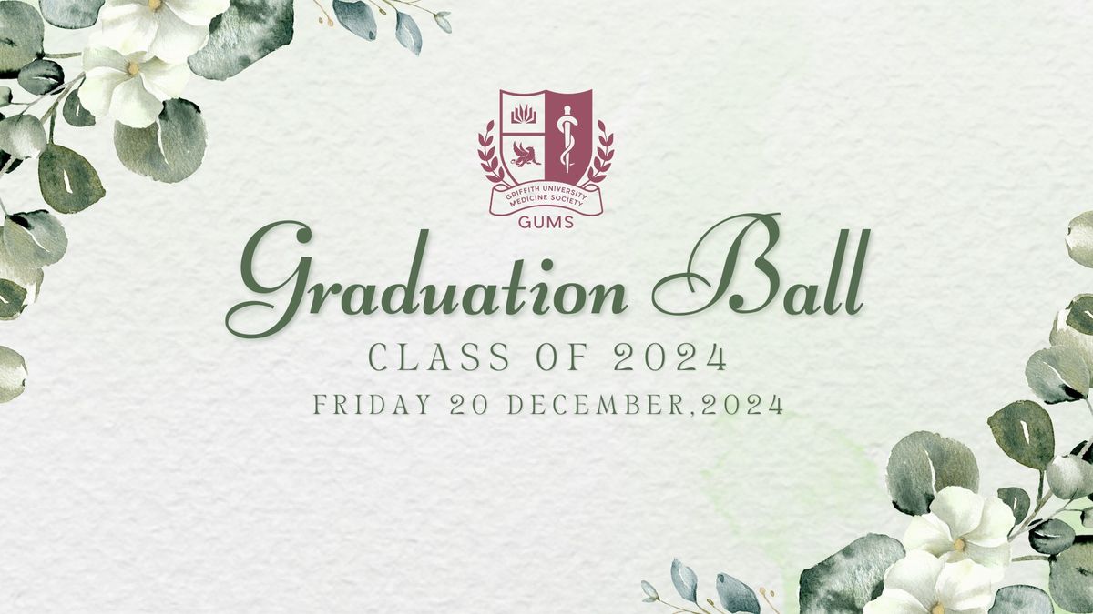 GUMS Presents: Graduation Ball - Class of 2024