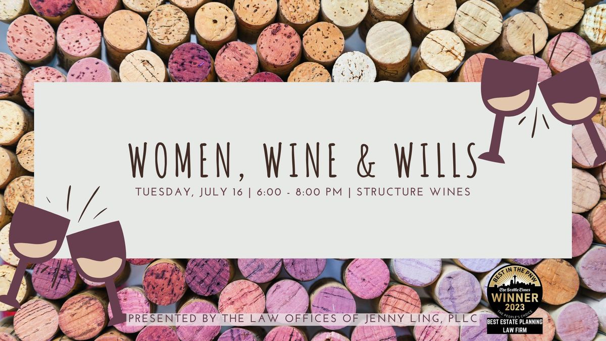 Women, Wine & Wills: Essential Considerations in Estate & Financial Planning