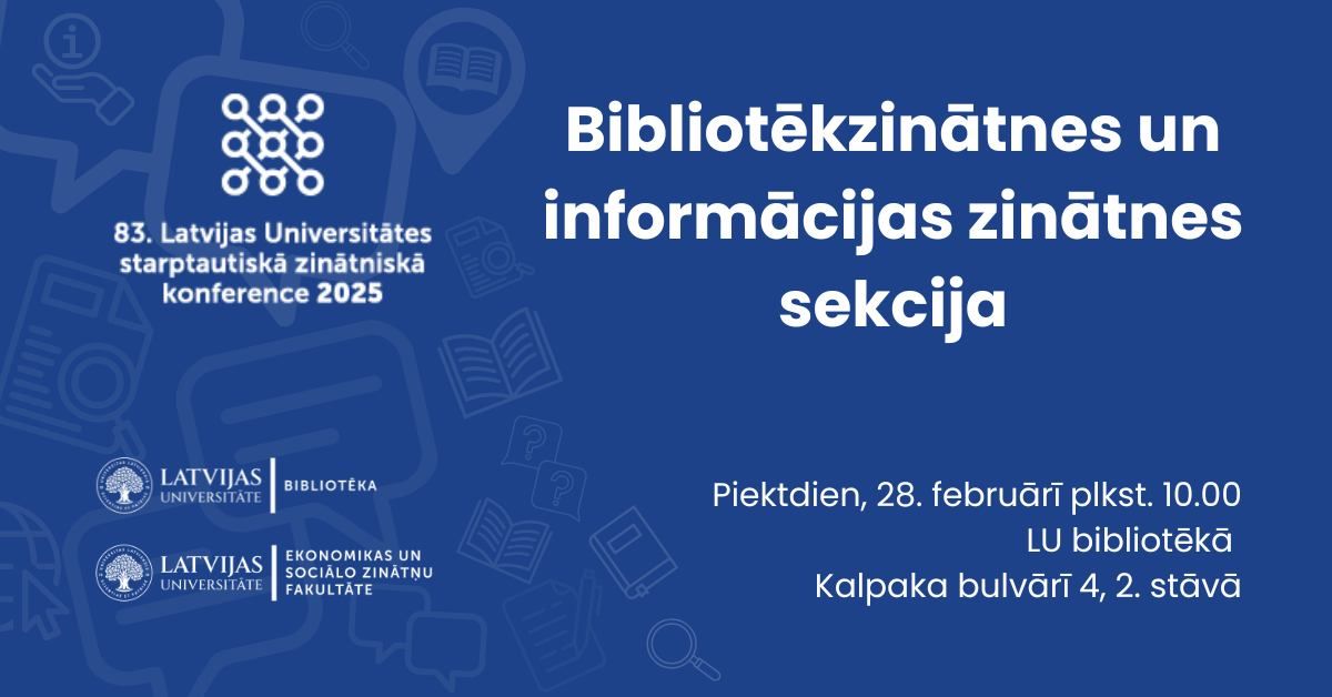 LU 83. starptautisk\u0101s zin\u0101tnisk\u0101s konferences bibliot\u0113kzin\u0101tnes un inform\u0101cijas zin\u0101tnes sekcija