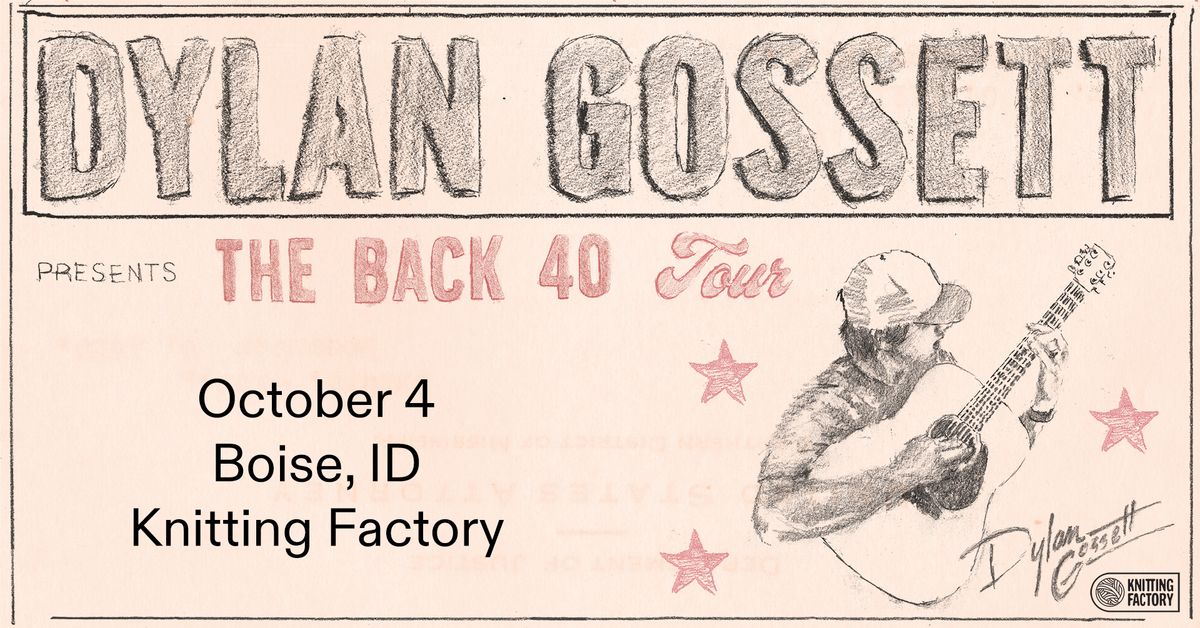 Dylan Gossett - The Back 40 Tour