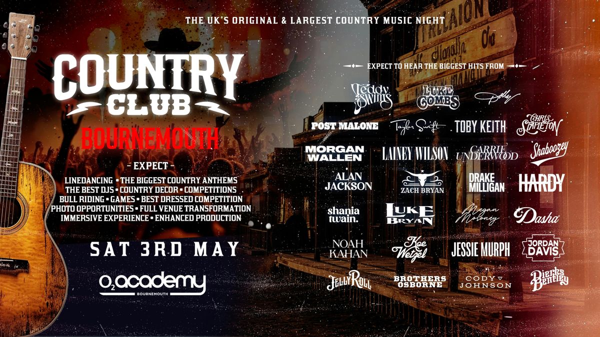 Country Club \u26a1- Indoor Country Music Festival \u2022 3rd May \u2022 Bouremouth | o2 Academy