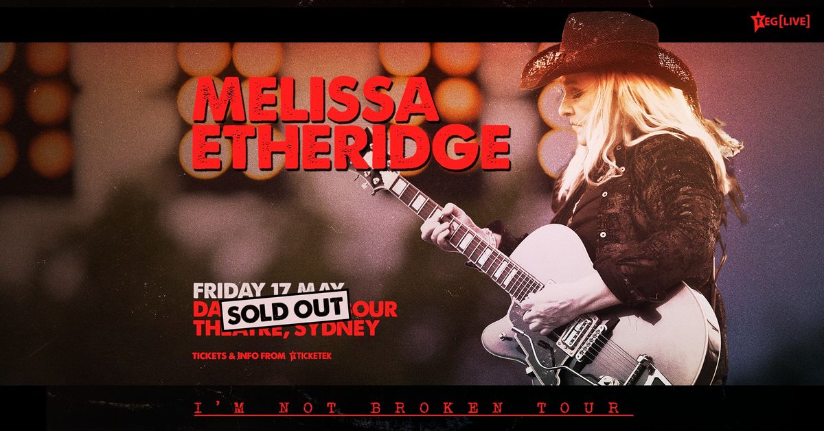 Melissa Etheridge | I'm Not Broken Tour [SYDNEY] - SOLD OUT