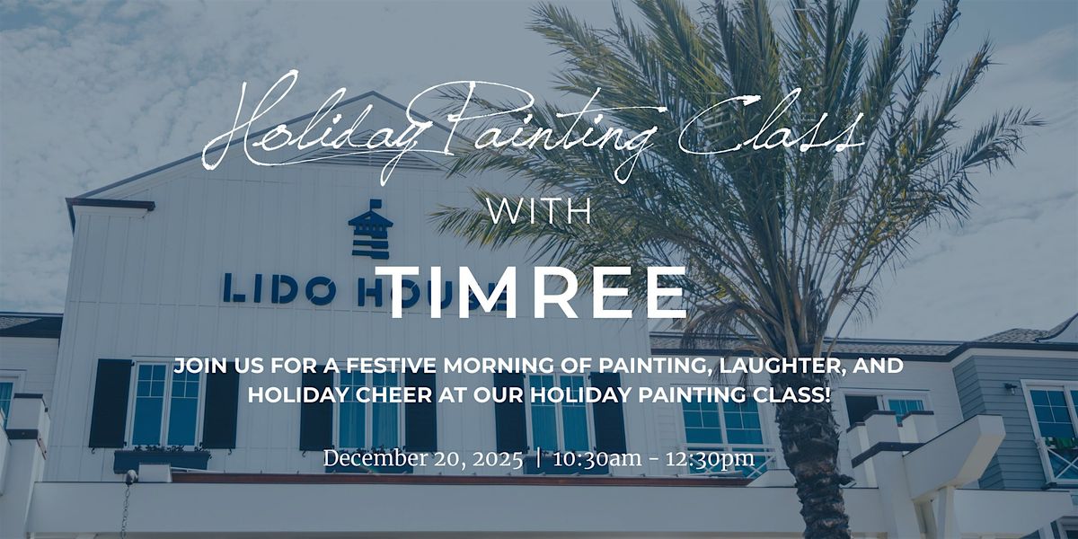 Holiday Painting Class with Timree  |  December 20