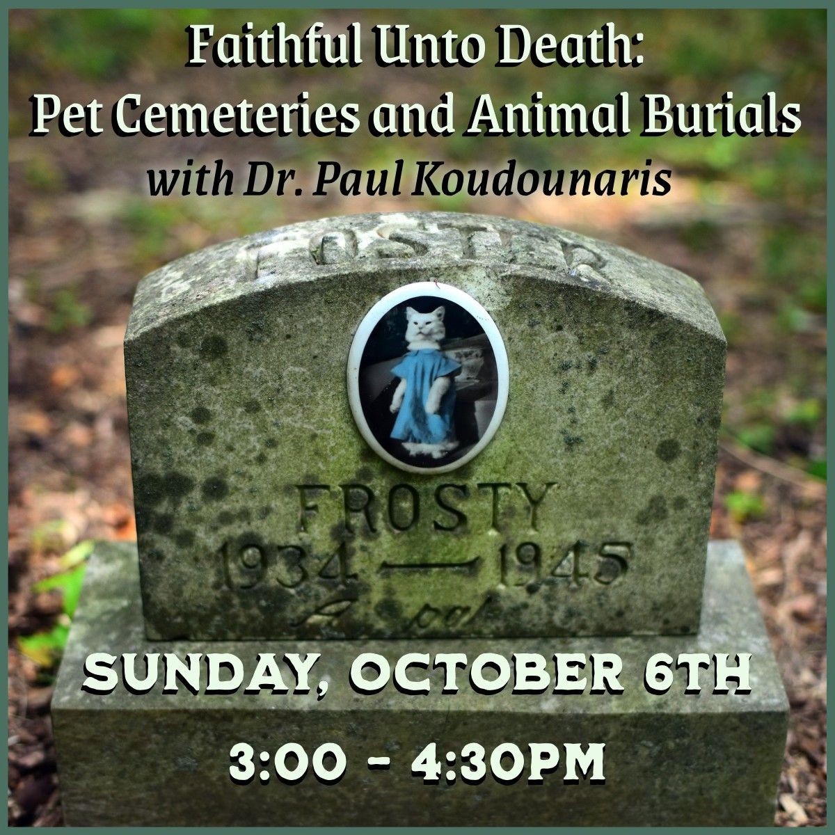 Faithful Unto Death: Pet Cemeteries and Animal Burials