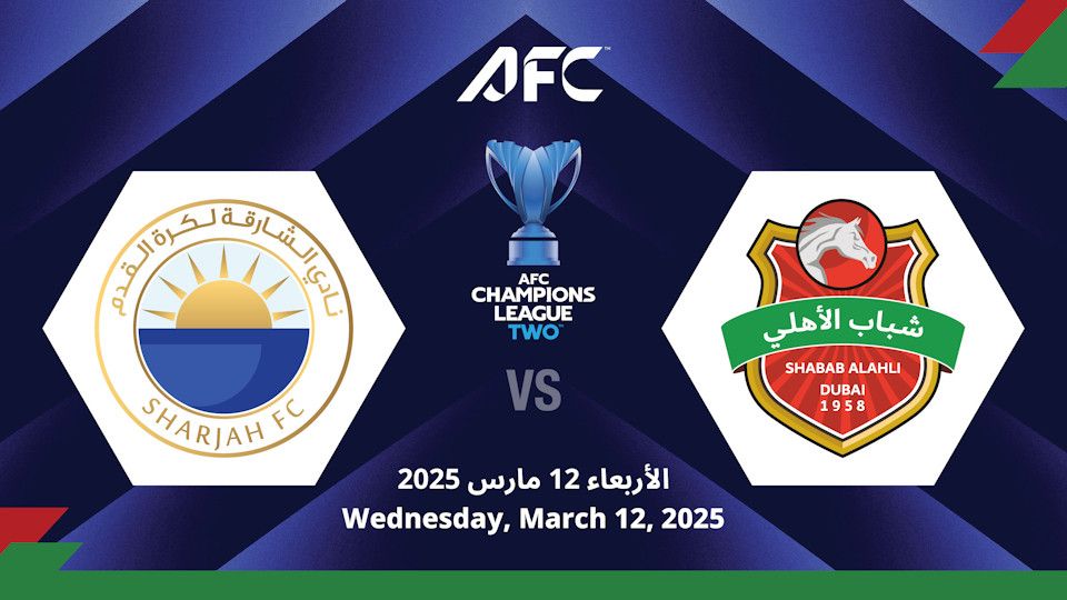 Sharjah FC (UAE) vs Shabab Al Ahli FC (UAE) - AFC Champions League Two