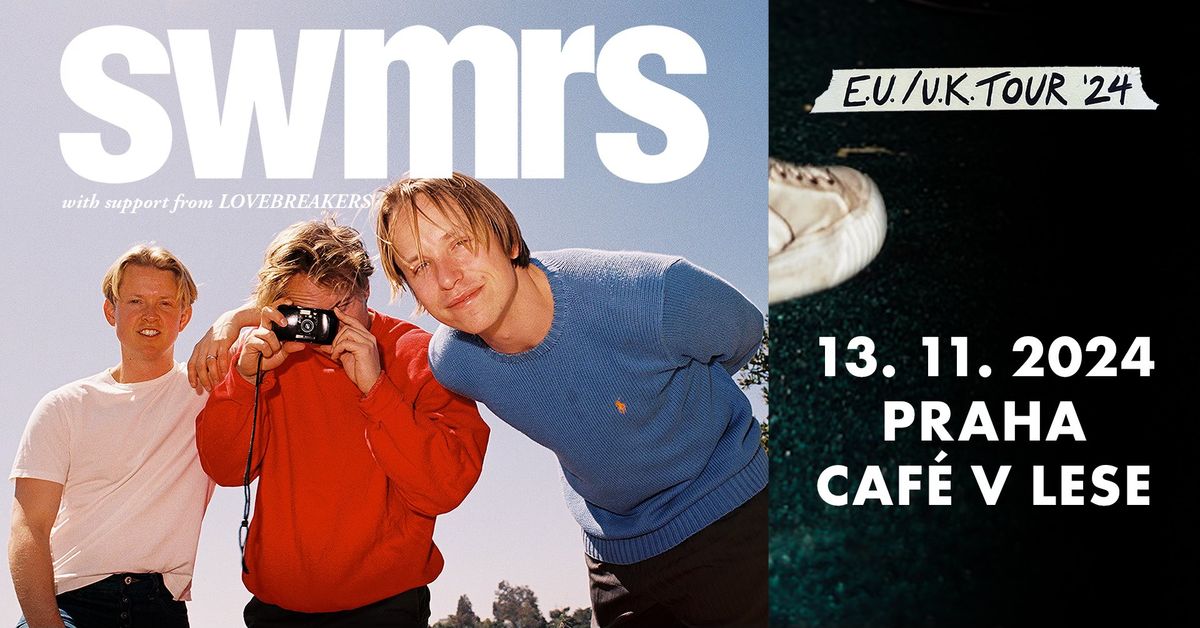 SWMRS + support: LOVEBREAKERS | Praha