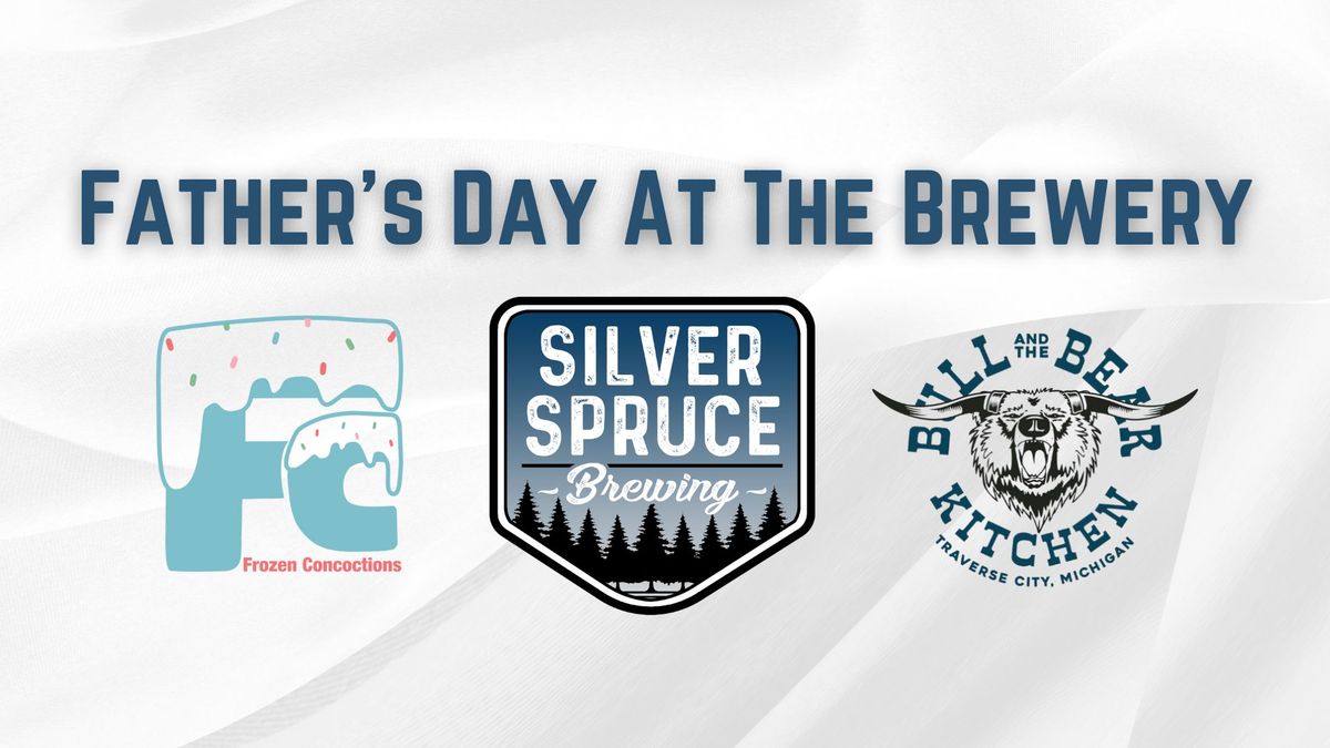 Father's Day at Silver Spruce