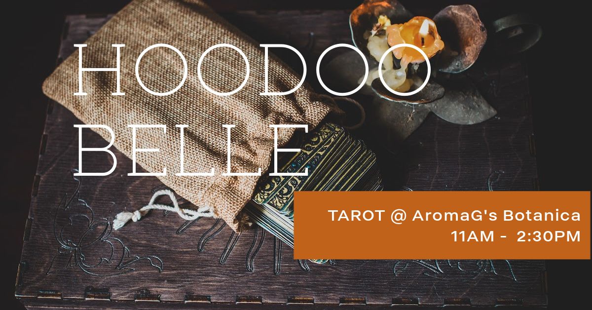 Hoodoo Belle - Tarot @ AromaG's Botanica