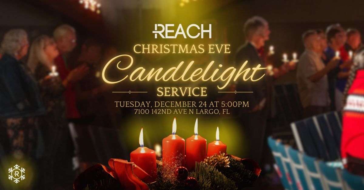 Reach Christmas Eve Candlelight Service