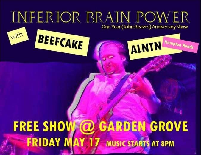 Inferior Brain Power\/BEEFCAKE\/ALNTN at Garden Grove