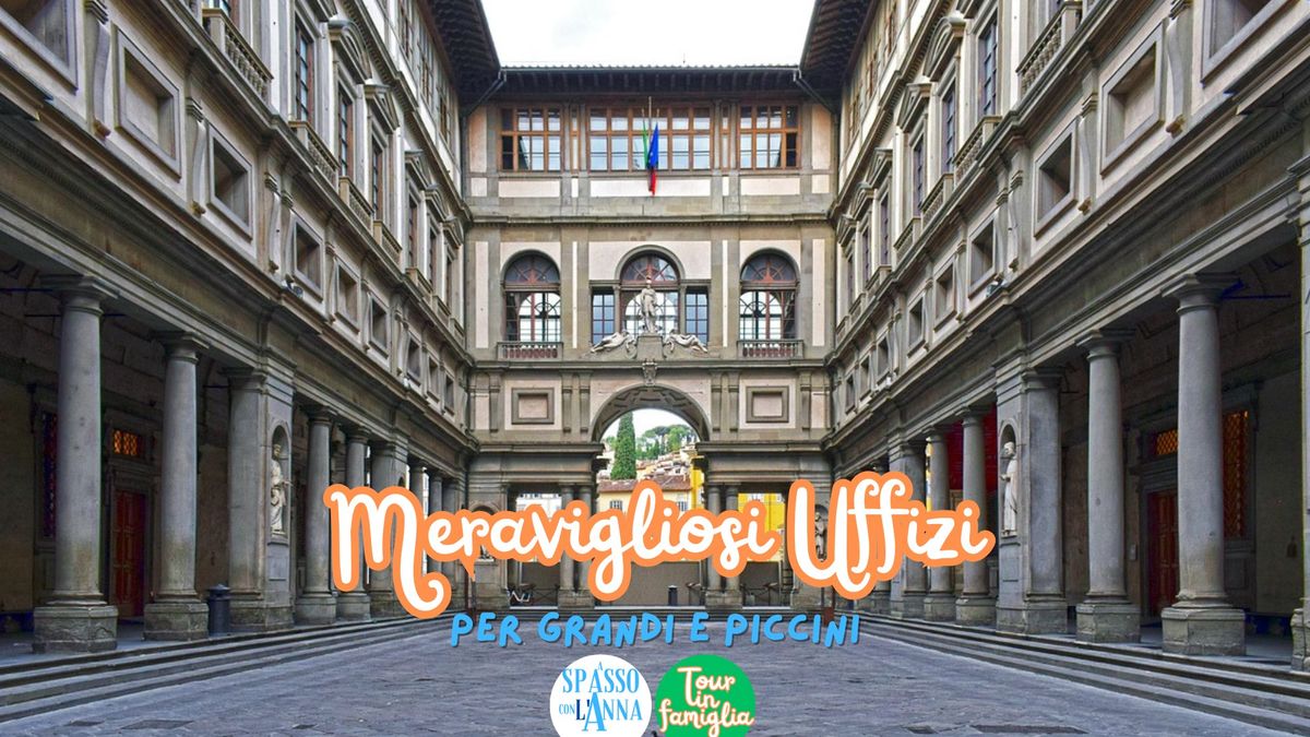 MERAVIGLIOSI UFFIZI - Visita guidata per Famiglie