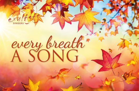 Every breath a song