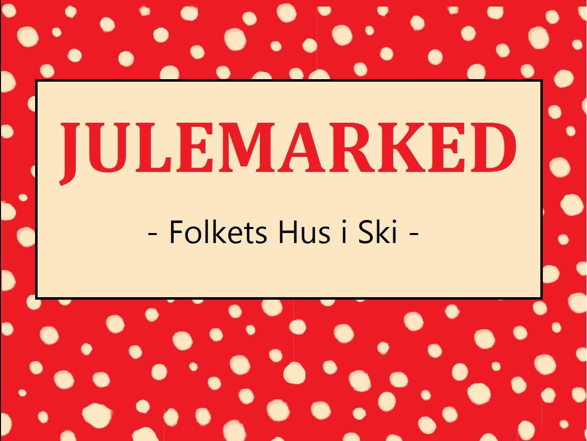 Julemarked Folkets Hus i Ski 2024